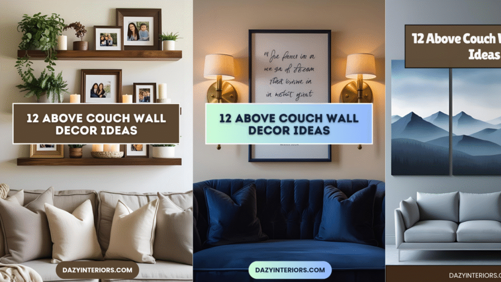 Above Couch Wall Decor Ideas